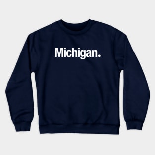 Michigan. Crewneck Sweatshirt